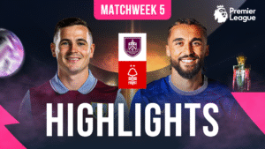 EPL Matchweek 5 - Watch Burnley vs Nottingham Forest Full Match Highlights, in HD only on myco!