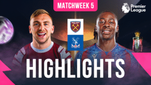 EPL Matchweek 5 - Watch West Ham United vs Crystal Palace Full Match Highlights, in HD only on myco!