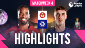 EPL Matchweek 4 - Watch Brentford vs Chelsea Full Match Highlights, in HD only on myco!